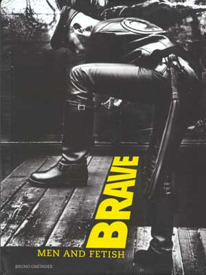 Brave Men and Fetish